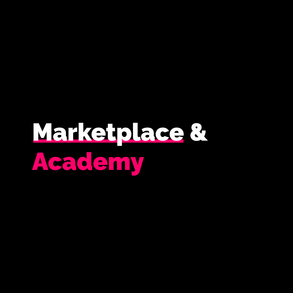 Marketplace & Academy